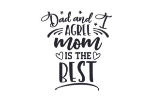Dad and I Agree, Mom is the Best: A Designer Review