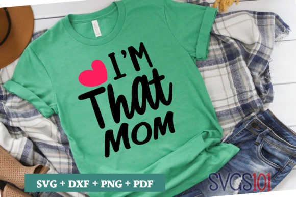 I m That Mom Love SVG Design Review