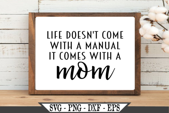 Life Doesn't Come with a Manual Mom SVG Review