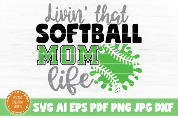 Livin That Mom Softball Life SVG File Review