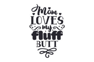 Review: Mom Loves My Fluff Butt Embroidery Design