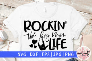 Rockin the Boy Mom Life SVG Cut File Review